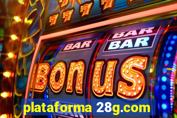 plataforma 28g.com